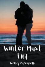 Winter Must End af Wendy Zuccarello
