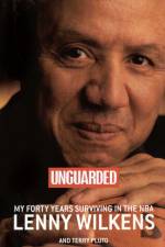 Unguarded: My Forty Years Surviving in the NBA af Lenny Wilkens