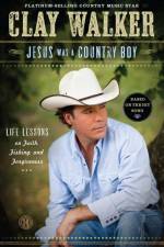 Jesus Was a Country Boy af Clay Walker