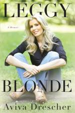 Leggy Blonde: A Memoir af Aviva Drescher