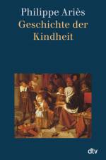 Geschichte der Kindheit af Philippe Aries