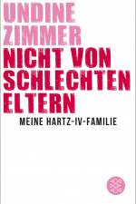 Nicht von schlechten Eltern - Meine Hartz-IV-Familie af Undine Zimmer