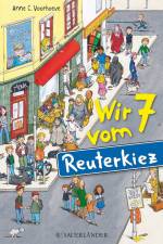 Wir 7 vom Reuterkiez af Anne Voorhoeve