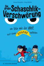 Die große Schaschlik-Verschwörung oder Wie wir die Welt mit einer Banane retteten af Jozua Douglas