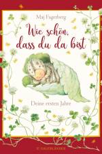 Wie schön, dass du da bist! Deine ersten Jahre af Maj Fagerberg