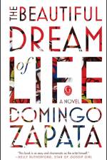 The Beautiful Dream of Life af Domingo Zapata