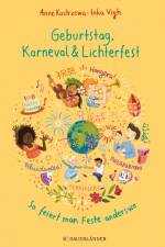 Geburtstag, Karneval & Lichterfest - So feiert man Feste anderswo af Anne Kostrzewa