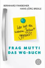 Frag Mutti - Das WG-Buch af Bernhard Finkbeiner
