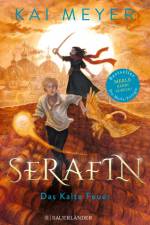 Serafin. Das Kalte Feuer af Kai Meyer