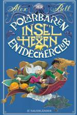 Der Polarbären-Entdeckerclub 2 - Insel der Hexen af Alex Bell