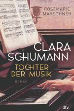 Clara Schumann - Tochter der Musik af Rosemarie Marschner