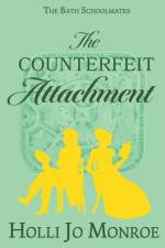 The Counterfeit Attachment af Holli Jo Monroe