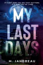 My Last Days af M. Jandreau