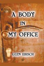 A Body in My Office af Glen Ebisch