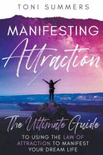 Manifesting Attraction af Toni Summers