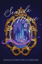 Seaside Magic The World of the Mirror af Vianlix-Christine Schneider