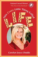 This Crazy Little Thing Called life af Carolyn Joyce Dodds