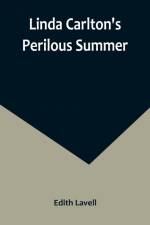 Linda Carlton's Perilous Summer af Edith Lavell