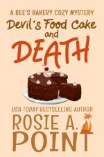 Devil's Food Cake and Death af Rosie A. Point