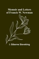 Memoir and Letters of Francis W. Newman af I. Giberne Sieveking