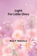 Light for Little Ones af Mary F. Waterbury