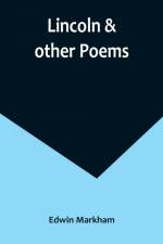 Lincoln & other poems af Edwin Markham