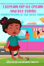I Scream For Ice Cream And Bee Stings! af Fay Michelle