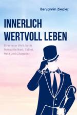 Innerlich wertvoll Leben af Benjamin Ziegler