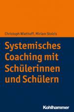 Systemisches Coaching mit Schülerinnen und Schülern af Christoph Wiethoff