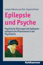 Epilepsie und Psyche af Ludger Tebartz van Elst
