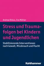 Stress und Traumafolgen bei Kindern und Jugendlichen af Andrea Dixius