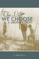 The Life We Choose af A. Embry Burrus