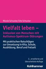 Vielfalt leben - Inklusion von Menschen mit Autismus-Spektrum-Störungen af Nicole Schuster