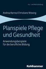 Planspiele Pflege und Gesundheit af Andrea Kerres