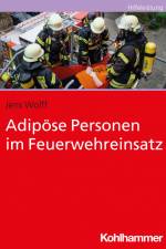 Adipöse Personen im Feuerwehreinsatz af Jens Wolff
