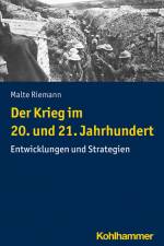 Der Krieg im 20. und 21. Jahrhundert af Malte Riemann