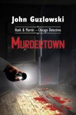Murdertown: Hank & Marvin - Chicago Detectives af John Guzlowski