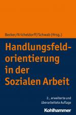 Handlungsfeldorientierung in der Sozialen Arbeit af Cornelia Kricheldorff