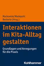 Interaktionen im Kita-Alltag gestalten af Katja Mackowiak