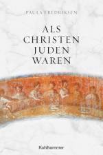 Als Christen Juden waren af Paula Fredriksen