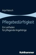 Pflegebedürftigkeit af Anja Palesch
