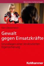 Gewalt gegen Einsatzkräfte af Ken Oesterreich