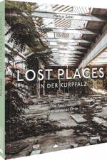 Lost Places in der Kurpfalz af Markus Zabel