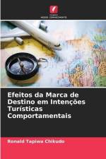 Efeitos da Marca de Destino em Intenções Turísticas Comportamentais af Ronald Tapiwa Chikudo