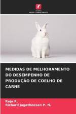 MEDIDAS DE MELHORAMENTO DO DESEMPENHO DE PRODUÇÃO DE COELHO DE CARNE af Raja R.