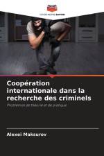 Coopération internationale dans la recherche des criminels af Alexei Maksurov