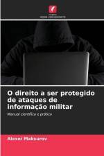 O direito a ser protegido de ataques de informação militar af Alexei Maksurov
