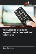 Televisione e alcuni aspetti della produzione televisiva af Nino Gelovani