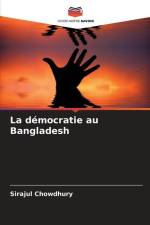 La démocratie au Bangladesh af Sirajul Chowdhury