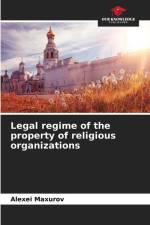 Legal regime of the property of religious organizations af Alexei Maxurov